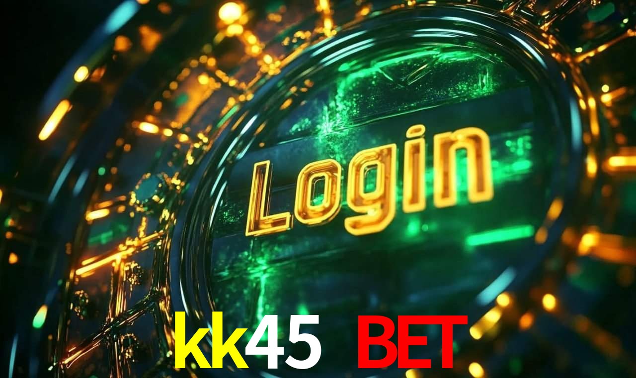 kk45 bet