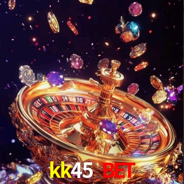 kk45 bet: Seu Cassino Premiado com Pagamentos Rápidos