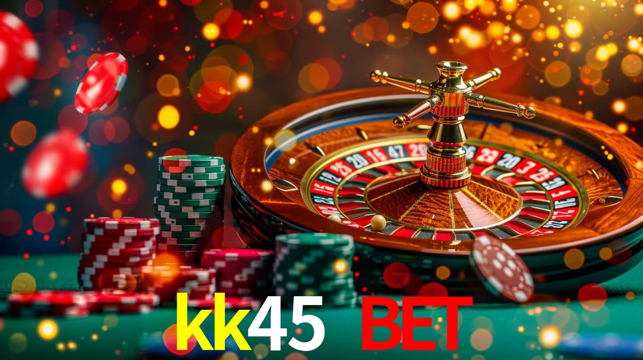 kk45 bet